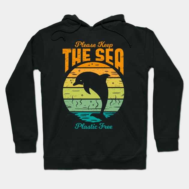 Please Keep the Sea Plastic Free - Retro Dolphin Hoodie by bangtees